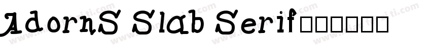 AdornS Slab Serif字体转换